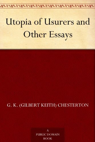 Utopia of Usurers and Other Essays (免费公版书) (English Edition)