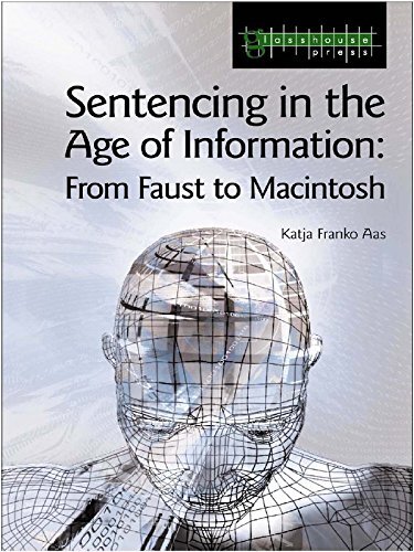 Sentencing in the Age of Information: From Faust to Macintosh (English Edition)