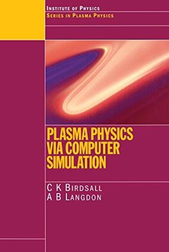 Plasma Physics via Computer Simulation (Series in Plasma Physics) (English Edition)