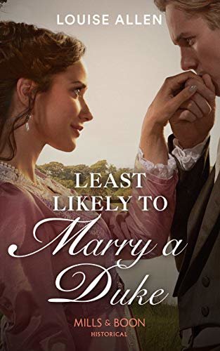 Least Likely To Marry A Duke (Mills & Boon Historical) (Liberated Ladies, Book 1) (English Edition)