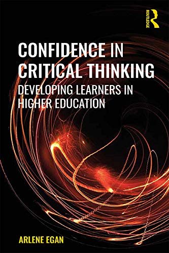 Confidence in Critical Thinking: Developing Learners in Higher Education (English Edition)
