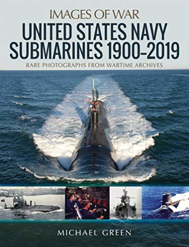 United States Navy Submarines 1900–2019 (Images of War) (English Edition)