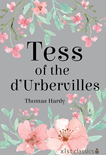 Tess of the d'Urbervilles (Xist Classics) (English Edition)