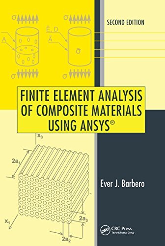 Finite Element Analysis of Composite Materials Using ANSYS® (English Edition)