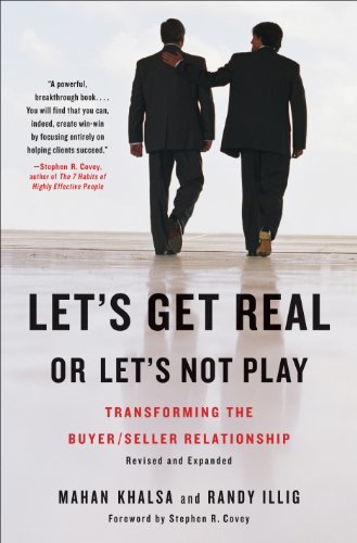 Let's Get Real or Let's Not Play: Transforming the Buyer/Seller Relationship (English Edition)