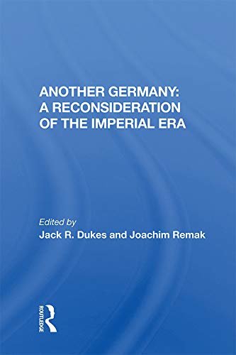Another Germany: A Reconsideration Of The Imperial Era (English Edition)