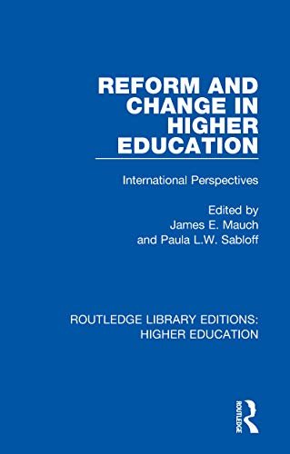 Reform and Change in Higher Education: International Perspectives (Routledge Library Editions: Higher Education Book 19) (English Edition)