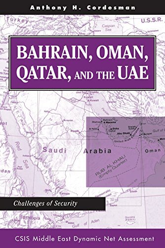 Bahrain, Oman, Qatar, And The Uae: Challenges Of Security (Csis Middle East Dynamic Net Assessment) (English Edition)