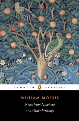 News from Nowhere and Other Writings (Penguin Classics) (English Edition)