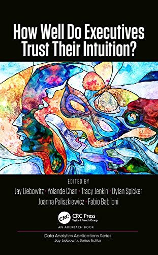 How Well Do Executives Trust Their Intuition (Data Analytics Applications) (English Edition)