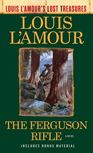 The Ferguson Rifle (Louis L'Amour's Lost Treasures): A Novel (English Edition)