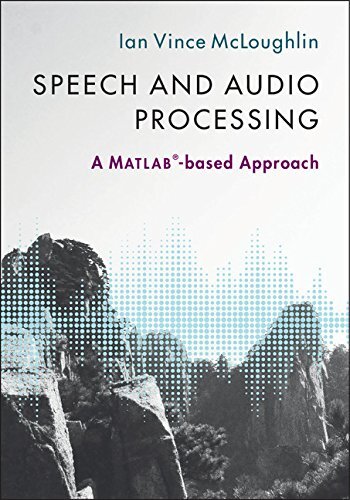 Speech and Audio Processing: A MATLAB®-based Approach (A MATLAB®-based Approach) (English Edition)