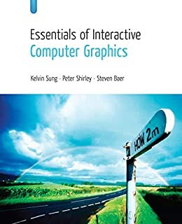 Essentials of Interactive Computer Graphics: Concepts and Implementation (English Edition)