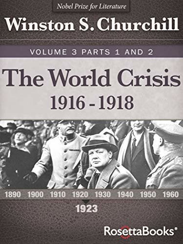 The World Crisis, 1916–1918 (Winston S. Churchill World Crisis Collection Book 3) (English Edition)