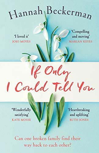 If Only I Could Tell You: The hopeful, heartbreaking story of family secrets you need to read in 2020 (English Edition)