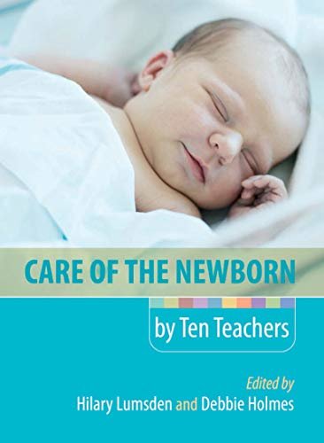 Care of the Newborn by Ten Teachers (A Hodder Arnold Publication) (English Edition)