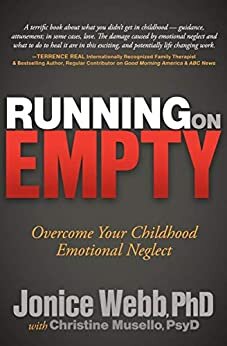 Running on Empty: Overcome Your Childhood Emotional Neglect (English Edition)
