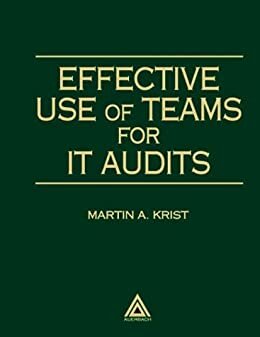 Effective Use of Teams for IT Audits (Standard for Auditing Computer Applications) (English Edition)