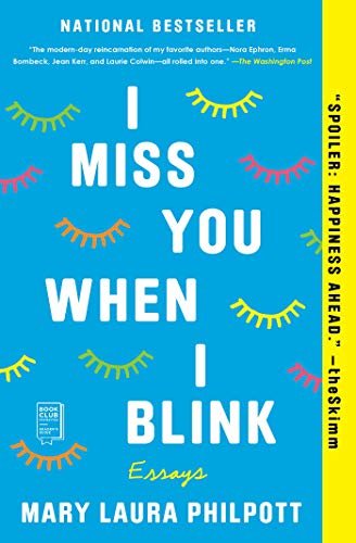 I Miss You When I Blink: Essays (English Edition)