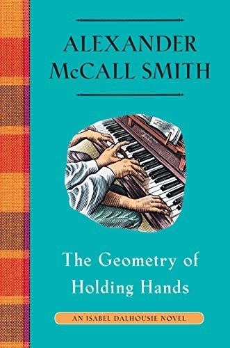 The Geometry of Holding Hands: An Isabel Dalhousie Novel (13) (Isabel Dalhousie Series) (English Edition)