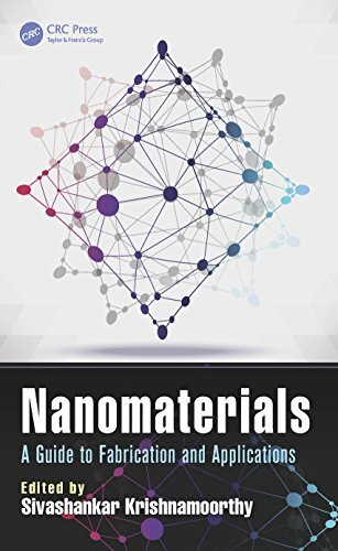 Nanomaterials: A Guide to Fabrication and Applications (Devices, Circuits, and Systems) (English Edition)