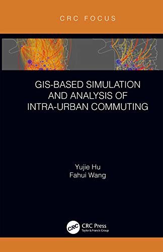 GIS-Based Simulation and Analysis of Intra-Urban Commuting (English Edition)