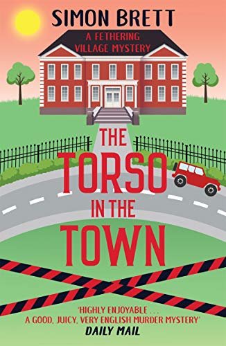The Torso in the Town (Fethering Village Mysteries Book 3) (English Edition)