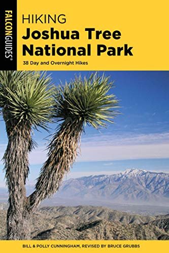 Hiking Joshua Tree National Park: 38 Day And Overnight Hikes (Regional Hiking Series) (English Edition)