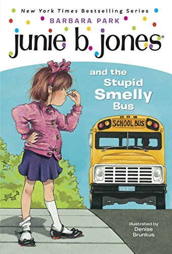 Junie B. Jones #1: Junie B. Jones and the Stupid Smelly Bus (English Edition)