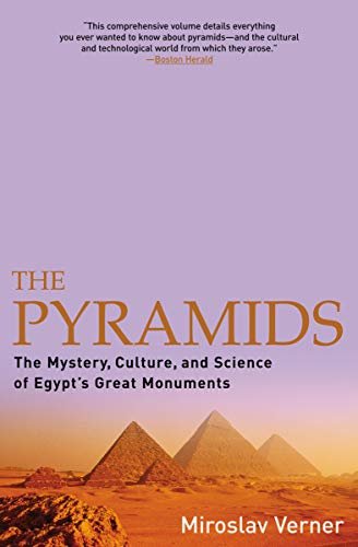 The Pyramids: The Mystery, Culture, and Science of Egypt's Great Monuments (English Edition)