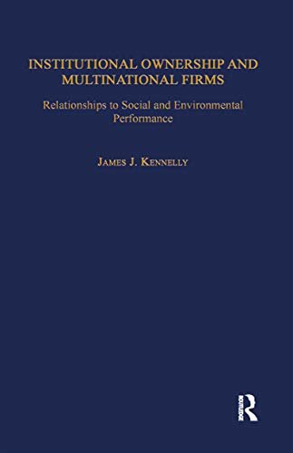 Institutional Ownership and Multinational Firms: Relationships to Social and Environmental Performance (Transnational Business and Corporate Culture) (English Edition)