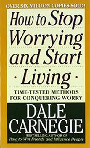How to Stop Worrying and Start Living (English Edition)
