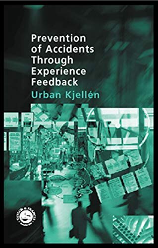 Prevention of Accidents Through Experience Feedback (English Edition)