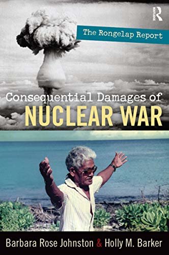 Consequential Damages of Nuclear War: The Rongelap Report (English Edition)