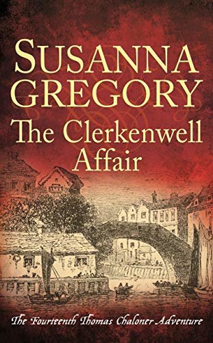 The Clerkenwell Affair: The Fourteenth Thomas Chaloner Adventure (Adventures of Thomas Chaloner Book 14) (English Edition)