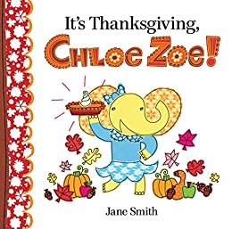 It's Thanksgiving, Chloe Zoe! (English Edition)
