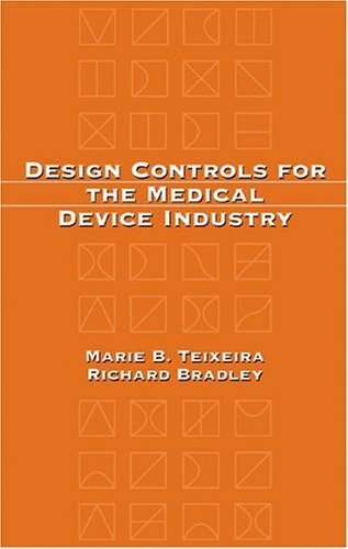 Design Controls For The Medical Device Industry (English Edition)