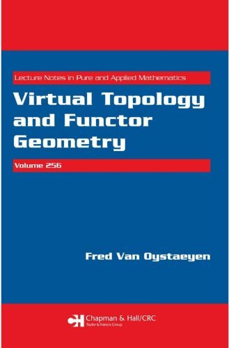 Virtual Topology and Functor Geometry (Lecture Notes in Pure and Applied Mathematics) (English Edition)