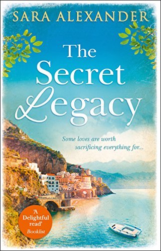 The Secret Legacy: The perfect summer read for fans of Santa Montefiore, Victoria Hislop and Dinah Jeffries (English Edition)