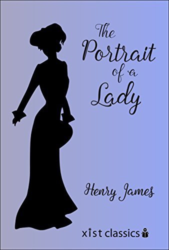 The Portrait of a Lady (Xist Classics) (English Edition)