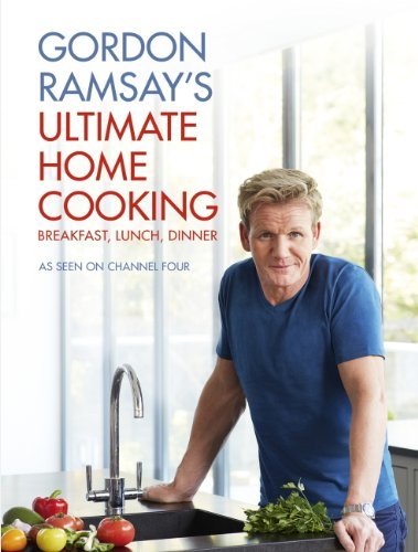 Gordon Ramsay's Ultimate Home Cooking (English Edition)