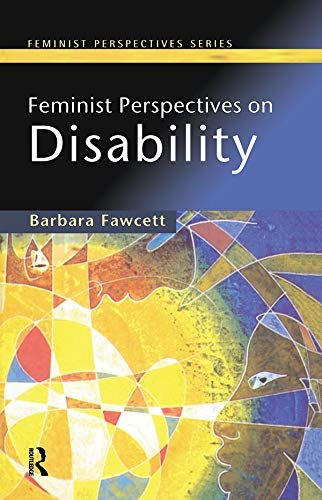 Feminist Perspectives on Disability (English Edition)