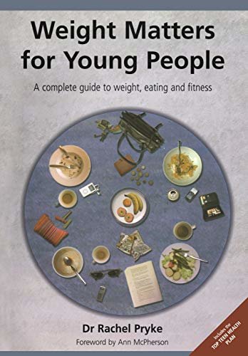Weight Matters for Young People: A Complete Guide to Weight, Eating and Fitness (English Edition)