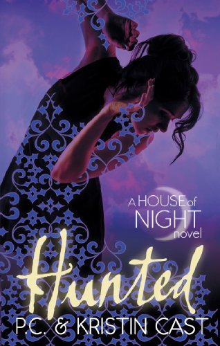Hunted: Number 5 in series (House of Night) (English Edition)