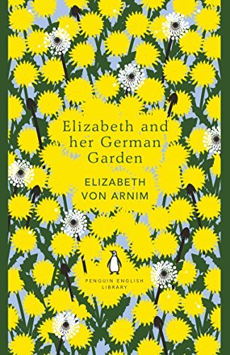 Elizabeth and her German Garden (The Penguin English Library) (English Edition)