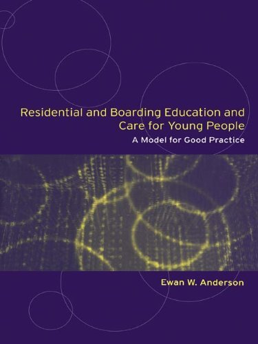 Residential and Boarding Education and Care for Young People: A Model for Good Management and Practice (English Edition)