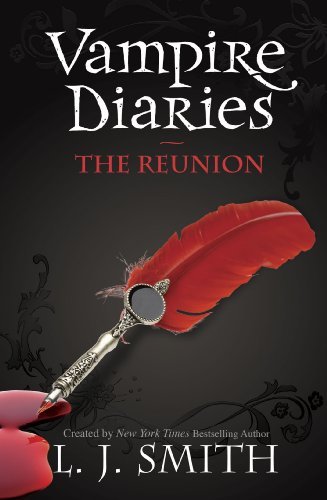 The Vampire Diaries: The Reunion: Book 4 (The Vampire Diaries: The Return) (English Edition)