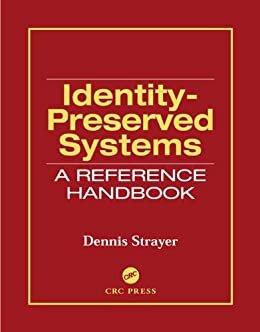 Identity-Preserved Systems: A Reference Handbook (English Edition)