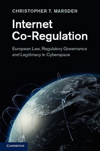 Internet Co-Regulation: European Law, Regulatory Governance and Legitimacy in Cyberspace (English Edition)