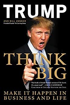 Think Big: Make It Happen in Business and Life (English Edition)